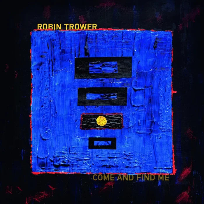 Robin Trower - Come And Find Me